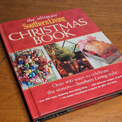 The Ultimate Southern Living Christmas Book