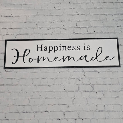 Metal Black and White Happiness is Homemade Sign