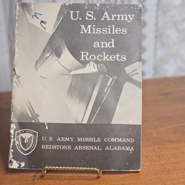 1963 U.S. Army Missiles and Rockets | U.S. Army Missile Command | Redstone Arsenal, Alabama